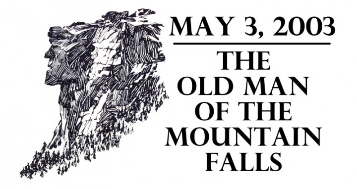 May 3, 2003 | The Old Man of the Mountain Falls