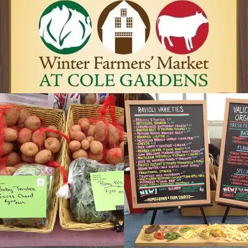 Sign for Winter Farmers' Market at Cole Gardens. Image features baskets of potatoes, leafy greens, and blackboards listing various ravioli varieties and prices.