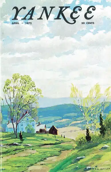 Cover of Yankee magazine, April 1972 issue, featuring a scenic painting of a farmhouse and barn in a rural landscape.