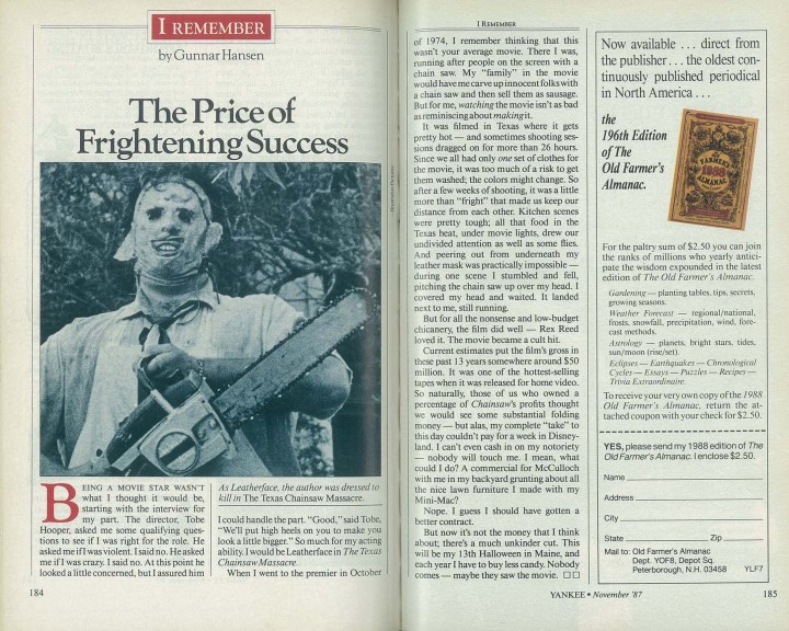 I Remember I The Price of Frightening Success by Gunnar Hansen in the November, 1987 issue of Yankee Magazine. 