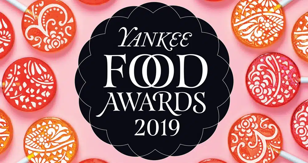 Yankee Food Awards 2019 Celebrate  New England’s Artisanal Foods and Edible Gifts