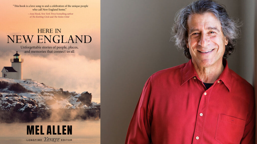 Book cover for "Here in New England" by Mel Allen shown next to a man in a red shirt smiling at the camera. The book cover features a lighthouse on a rocky coast.