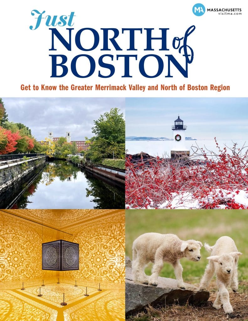 Collage of Massachusetts scenes: a canal, lighthouse, ornate room, and two lambs playing in a field. Text reads, "Just North of Boston: Get to Know the Greater Merrimack Valley and North of Boston Region.