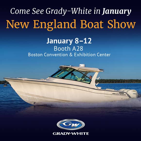 Come see Grady-White at the New England Boat Show January 8-12